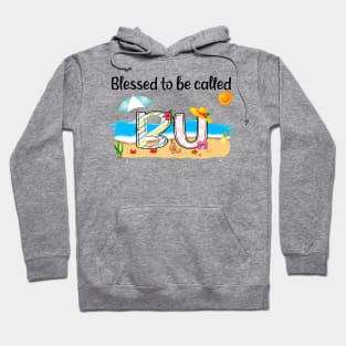 Blessed To Be Called Bu Summer Beach Happy Mother's Hoodie